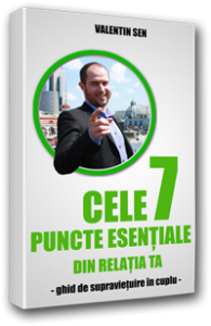 Cele 7 puncte esentiale din relatia ta - Ebook - ValentinSen.ro